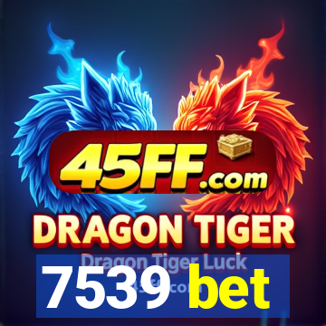 7539 bet